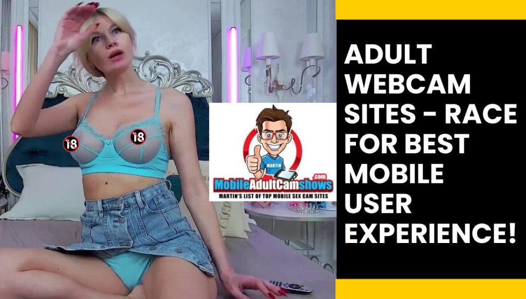 adult webcam sites mobile experience