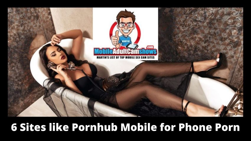6 Sites like Pornhub Mobile for Phone Porn
