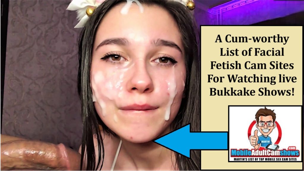 facial fetish cam sites list